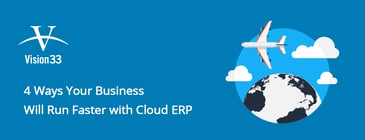 4-Ways-Your-Business-Will-Run-Faster-with-Cloud-ERP.png